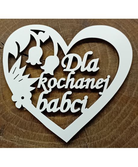 Drewniane białe  serce Dla kochanej Babci Dzień Babci zawieszka na znicz wieniec